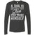 A Dog Is The Only Thing On Earth That Loves You Long Sleeve Shirt For Men - Ohmyglad