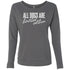 All Dogs Are Limited Edition Sweatshirt For Women
