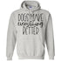Dogs Make Everything Better Pullover Hoodie For Men