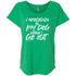 I Apologize To My Dog When I Go Out Slouchy T-Shirt For Women