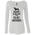 Keep Calm And Play With Your Weiner Long Sleeve Shirt For Women - Ohmyglad