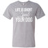 Life Is Short, Spoil Your Dog V-Neck T-Shirt For Men