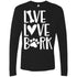 Live, Love, Bark Long Sleeve Shirt For Men