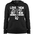 Love Them Or Don't Get Them Hoodie For Women