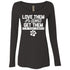 Love Them Or Don't Get Them Long Sleeve Shirt For Women