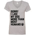 Sorry I Like My Dogs More Than Most Humans V-Neck T-Shirt For Women