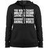 You Won't Change The World By Saving An Animal, But You Will Change That Animal's World Hoodie For Women